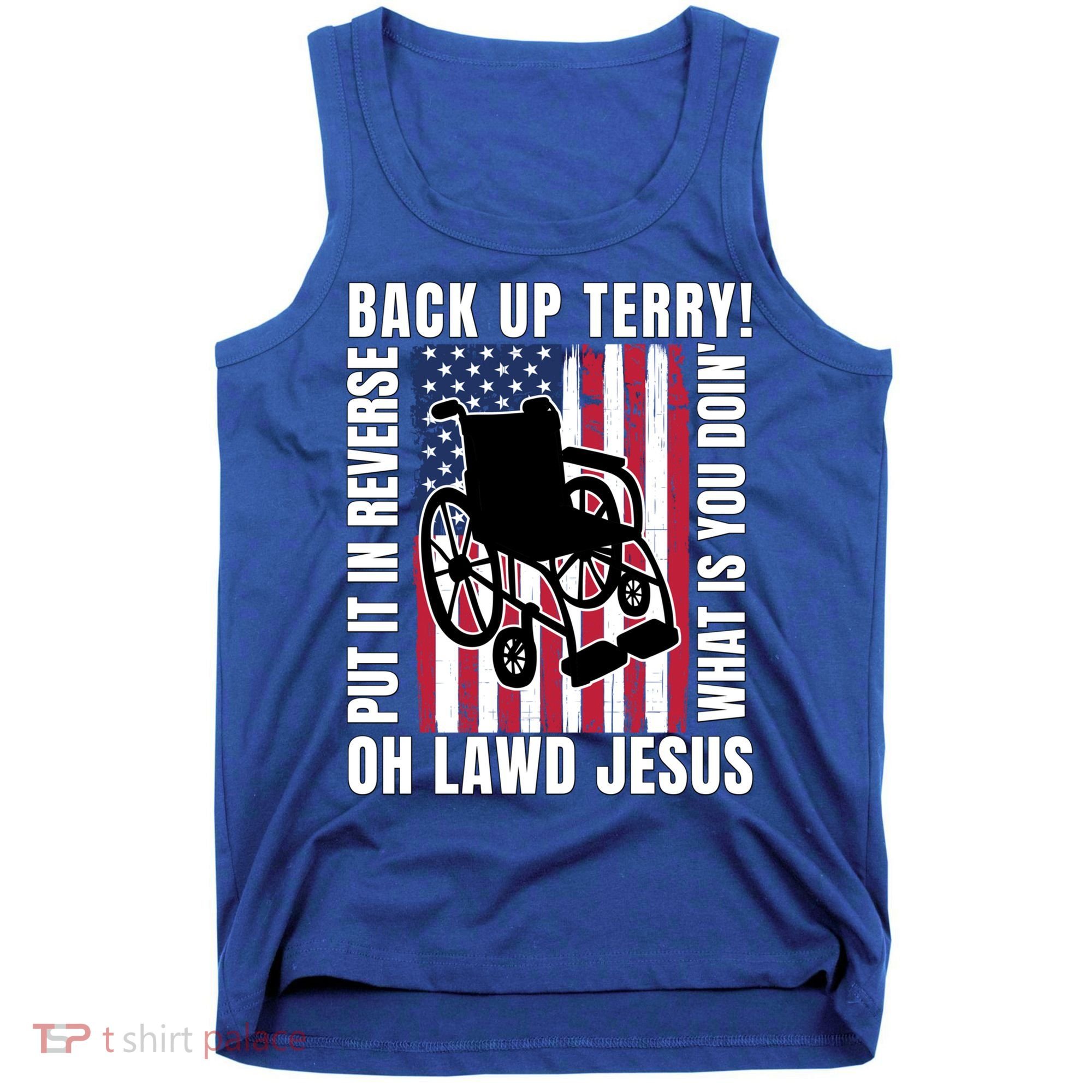 Back It Up Terry 4th Of July Meme Put It In Reverse Usa Flag Gift Tank Top