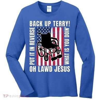 Back It Up Terry 4th Of July Meme Put It In Reverse Usa Flag Gift Women's Long Sleeve Shirt