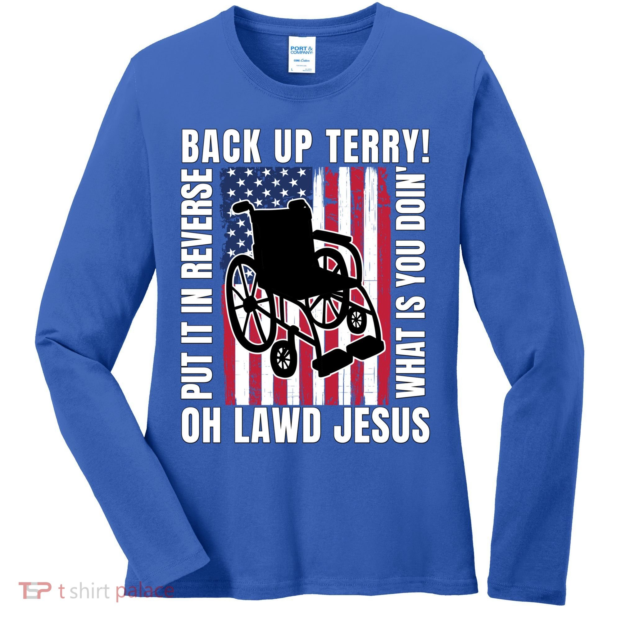 Back It Up Terry 4th Of July Meme Put It In Reverse Usa Flag Gift Women's Long Sleeve Shirt