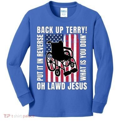 Back It Up Terry 4th Of July Meme Put It In Reverse Usa Flag Gift Kids Long Sleeve Shirt