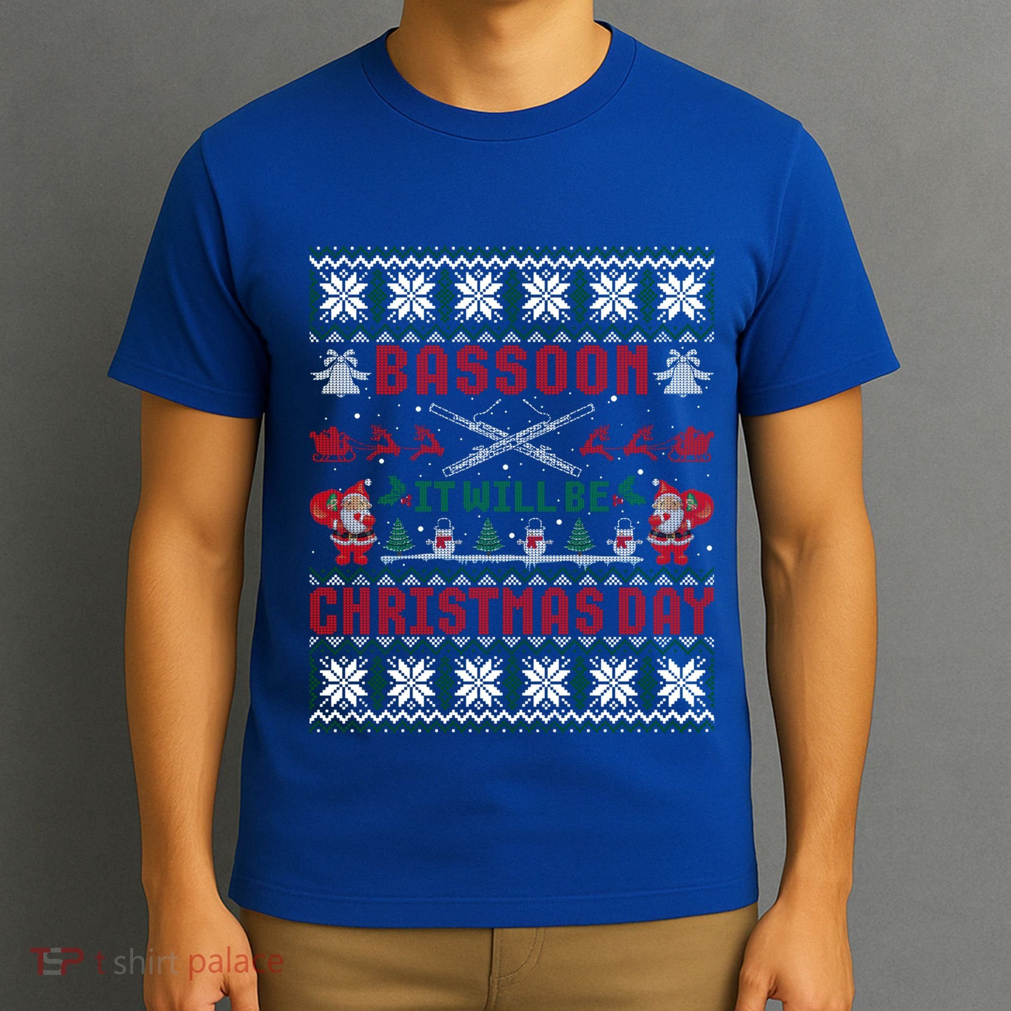 Bassoon It Will Be Christmas Day Gift Ugly Gift T-Shirt