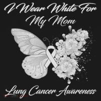 Butterfly I Wear White For My Mom Lung Cancer Awareness T-Shirt thumb 7