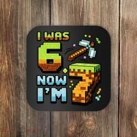 Birthday I Was 6 Now I'm 7 Year Old Pixel Gamer 6-7 Meme Coaster thumb 0