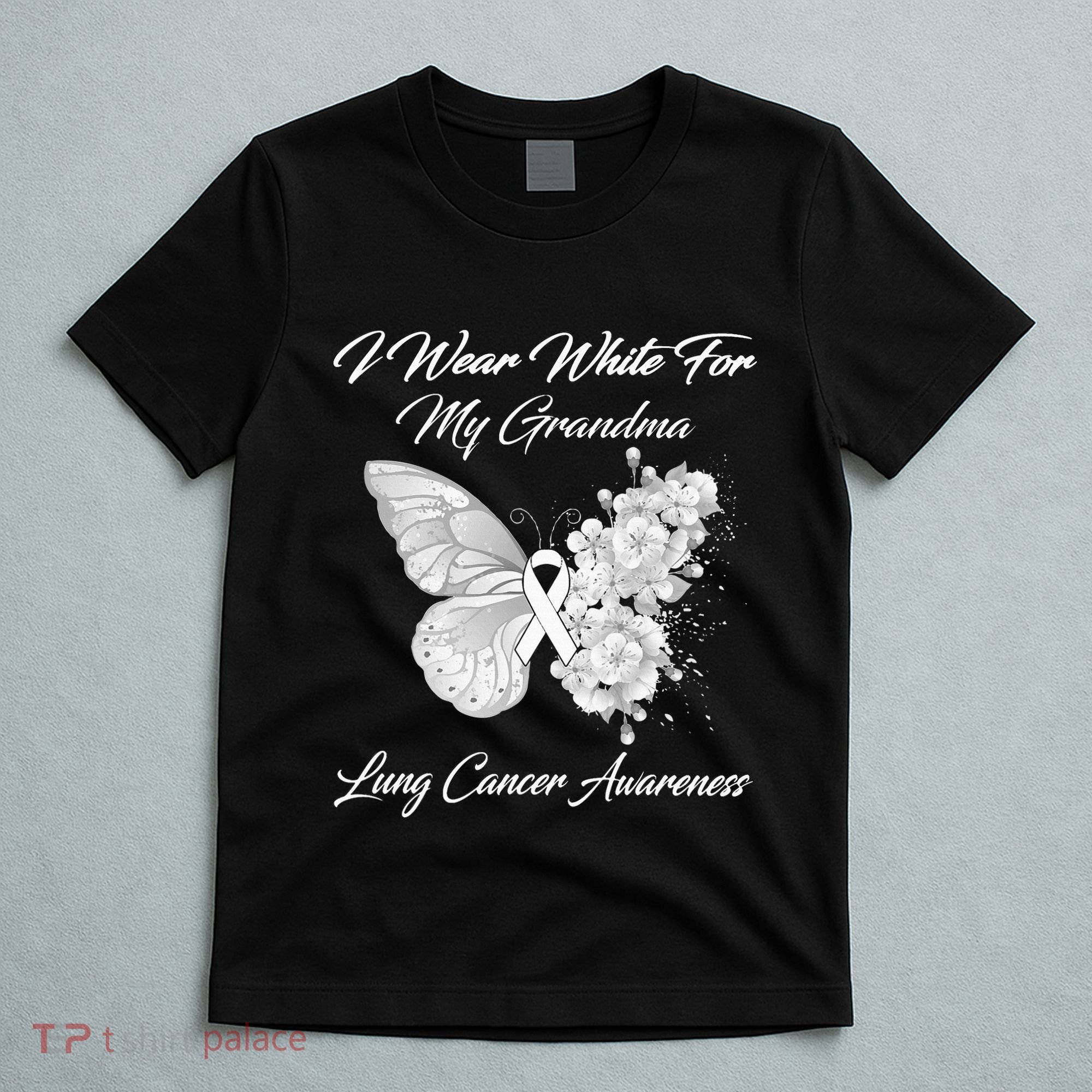 Butterfly I Wear White For My Grandma Lung Cancer Awareness T-Shirt