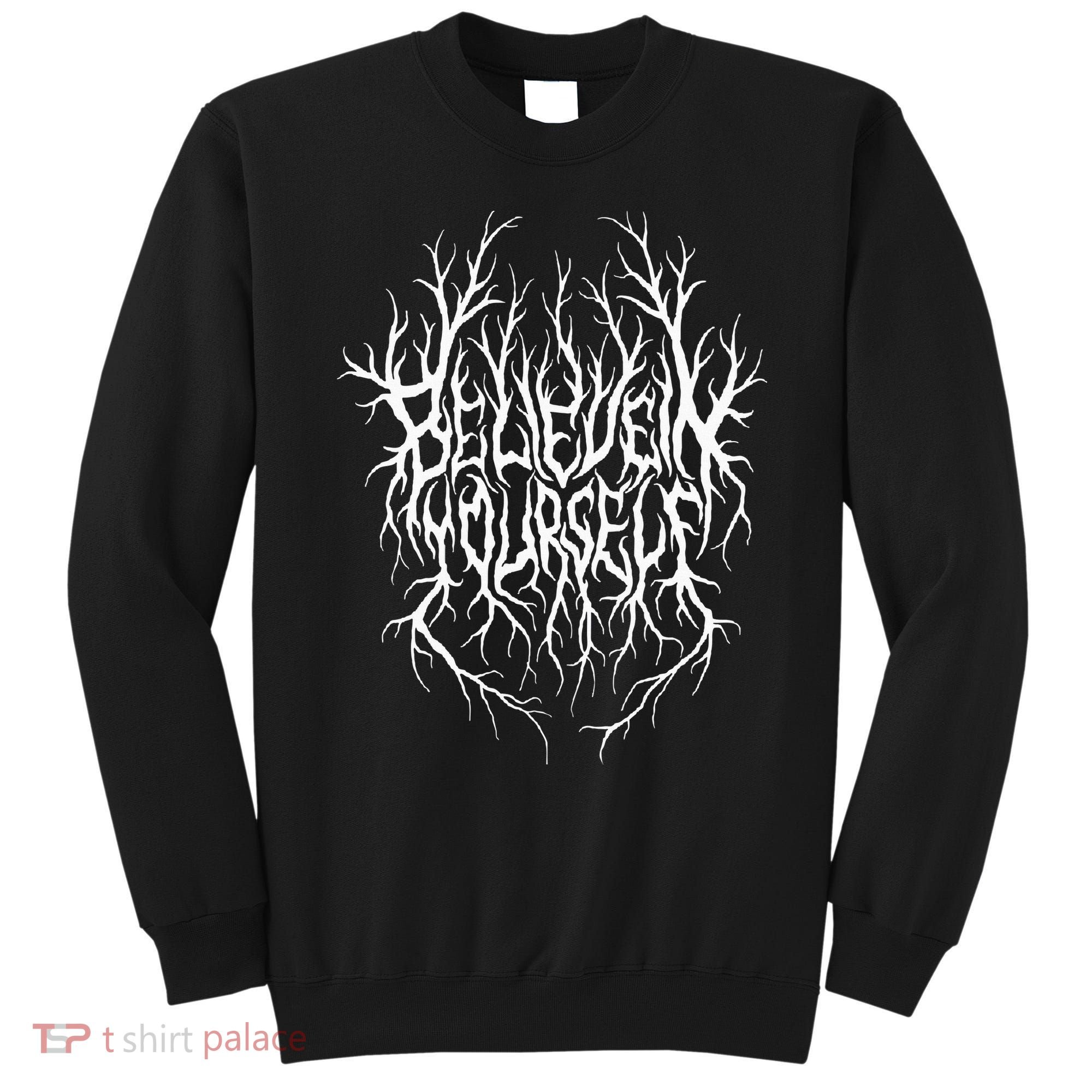 Believe In Yourself Black Metal Parody Sweatshirt