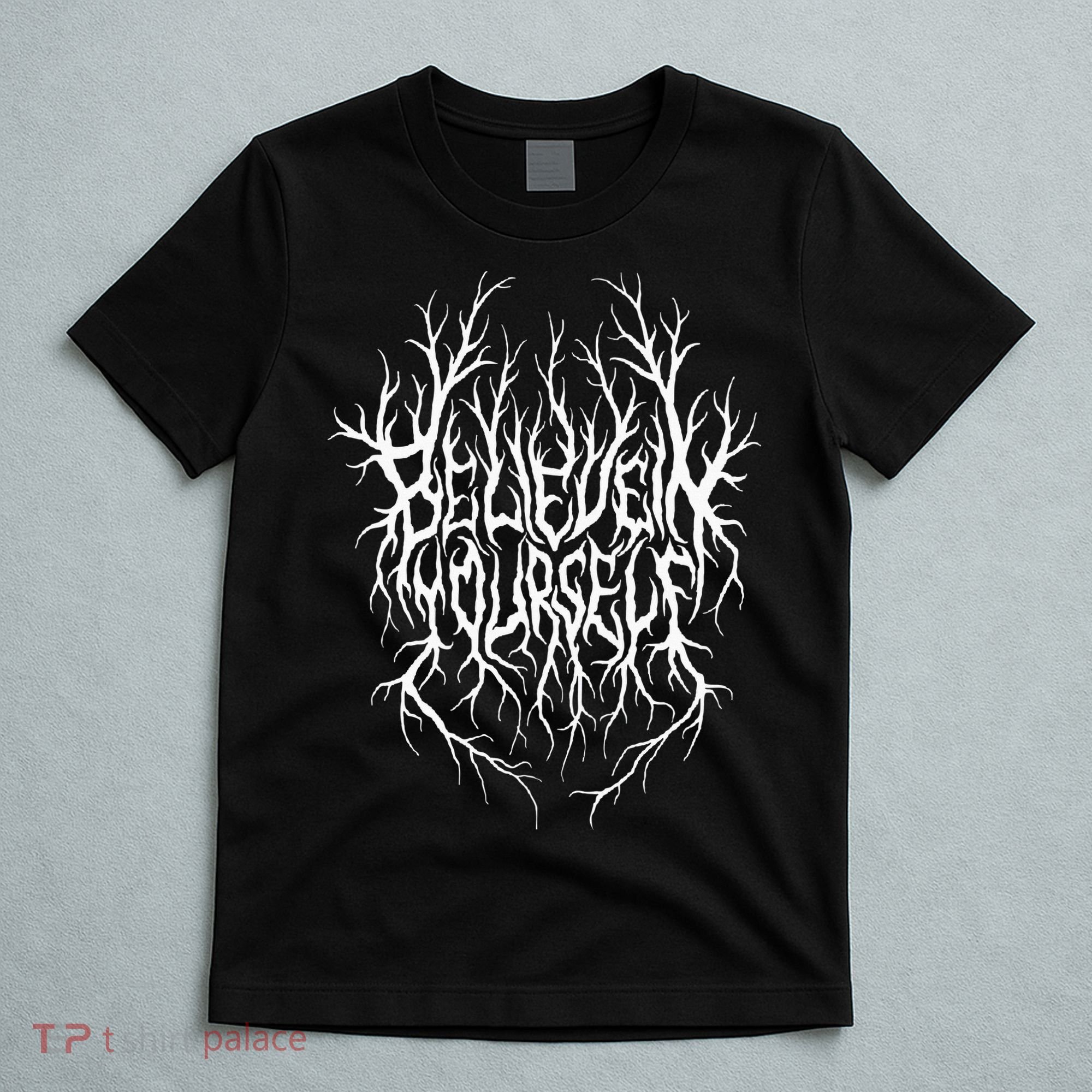 Believe In Yourself Black Metal Parody T-Shirt