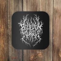 Believe In Yourself Black Metal Parody Coaster thumb 0