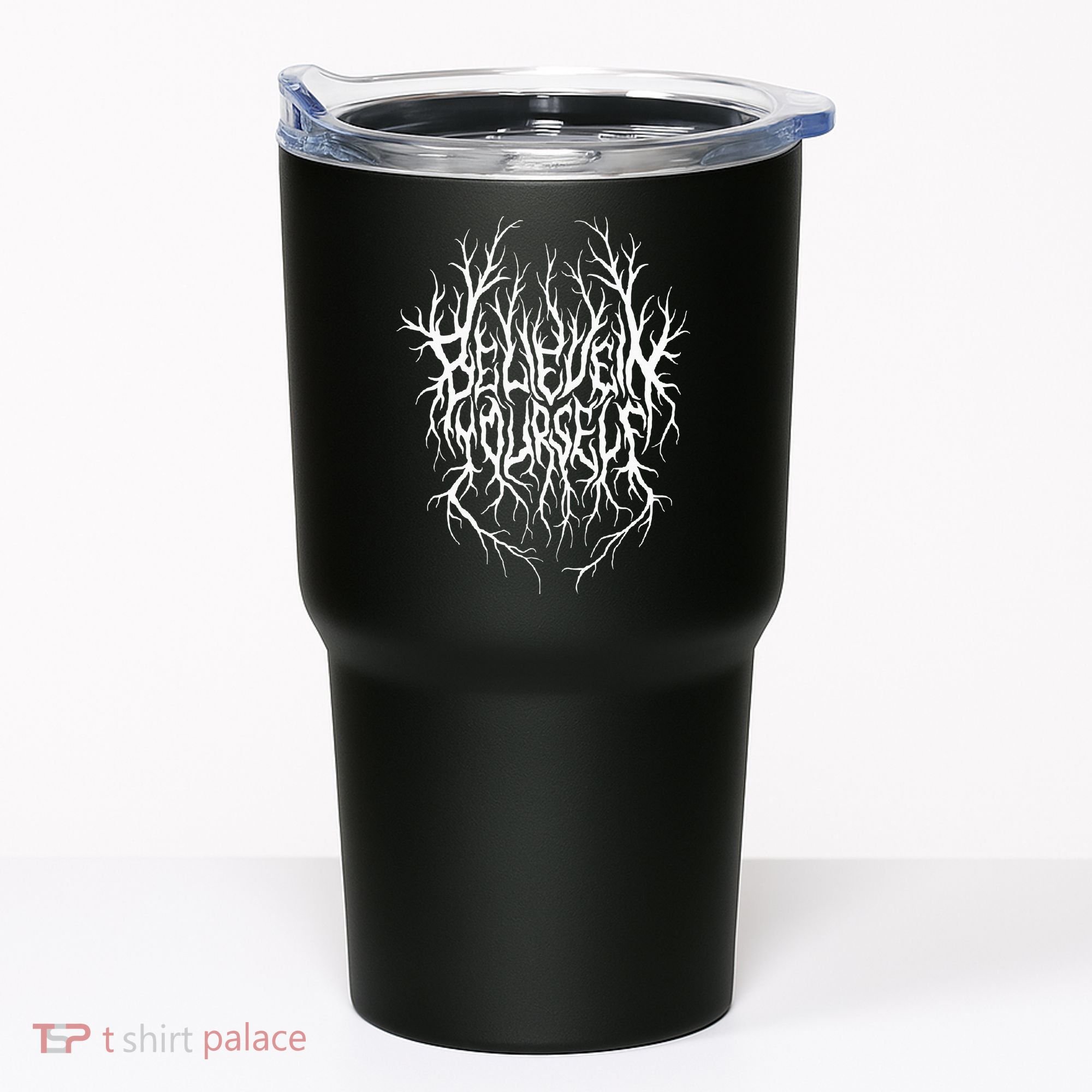 Believe In Yourself Black Metal Parody Tumbler