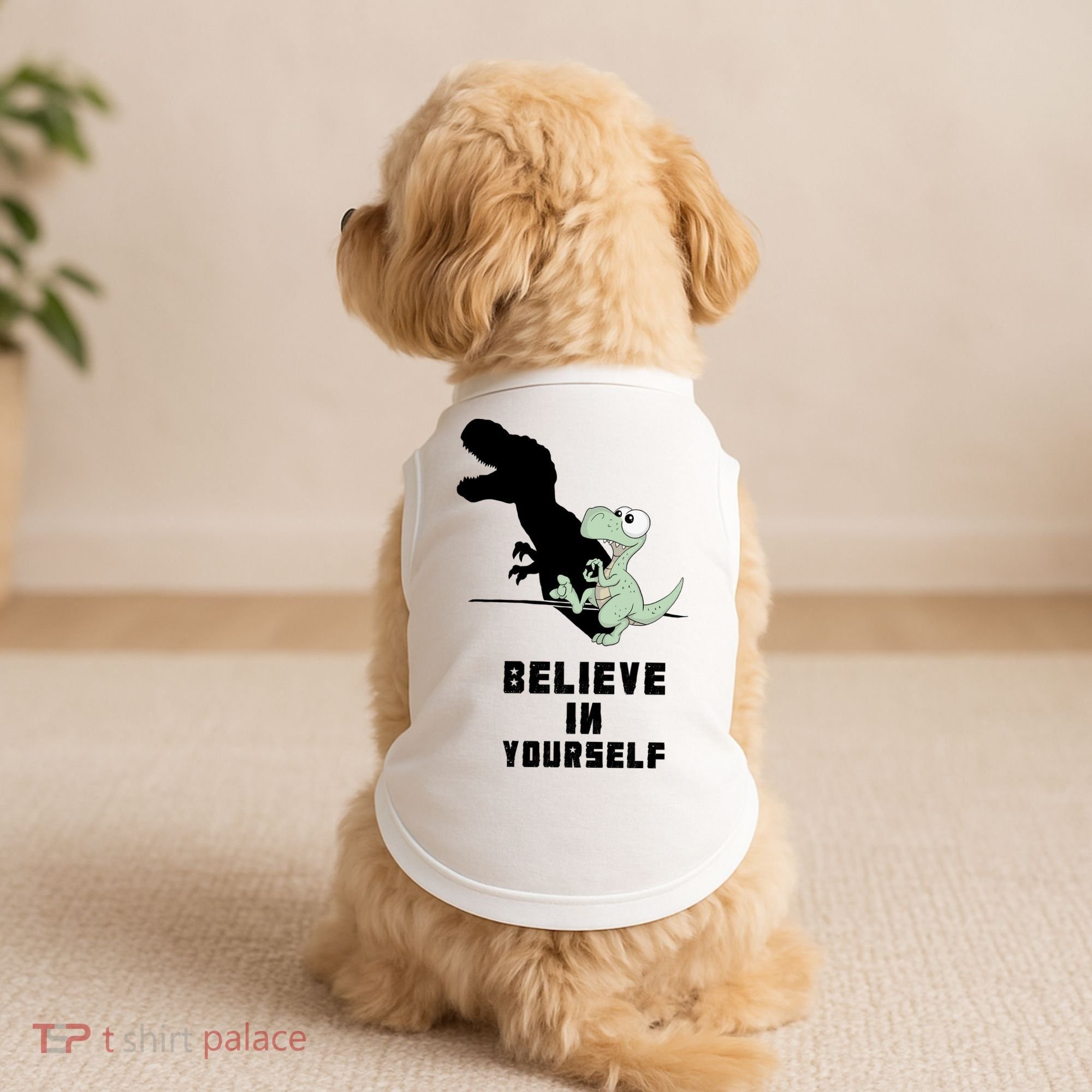 Believe In Yourself Funny Dinosaur Doggie Tank