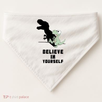 Believe In Yourself Funny Dinosaur USA-Made Doggie Bandana