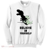 Believe In Yourself Funny Dinosaur Sweatshirt thumb 0