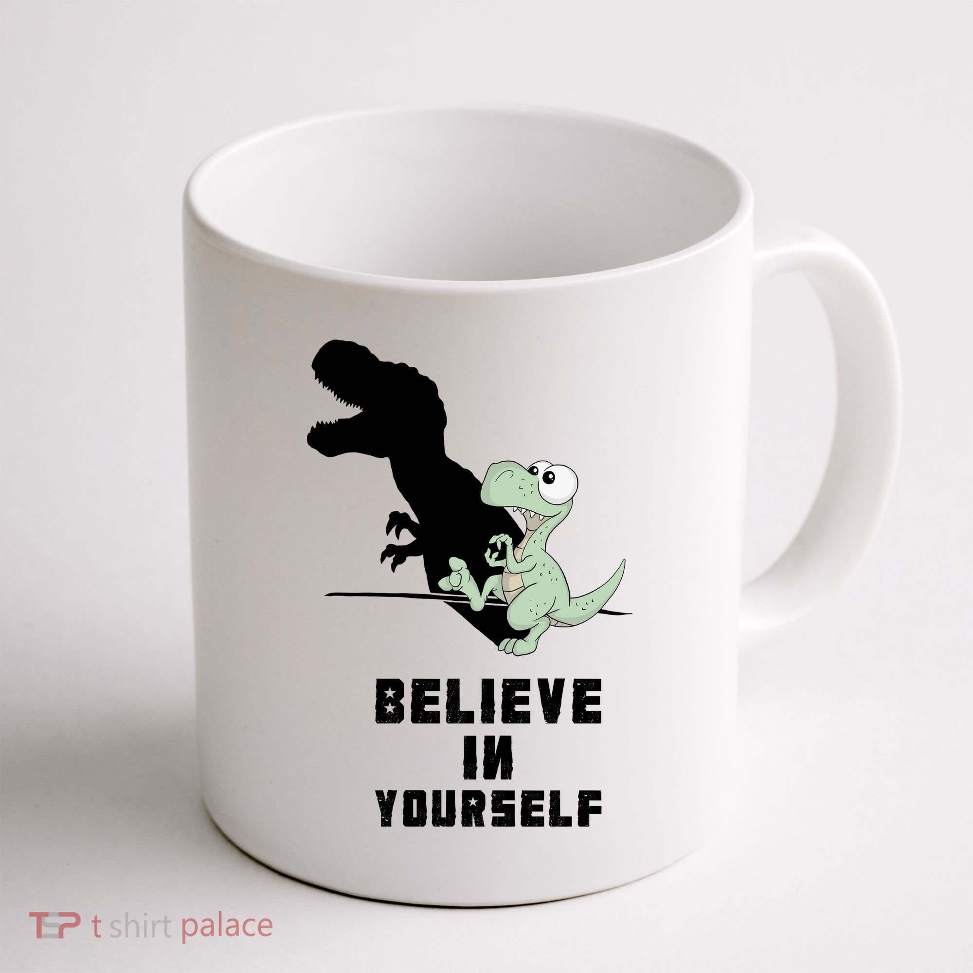 Believe In Yourself Funny Dinosaur Coffee Mug