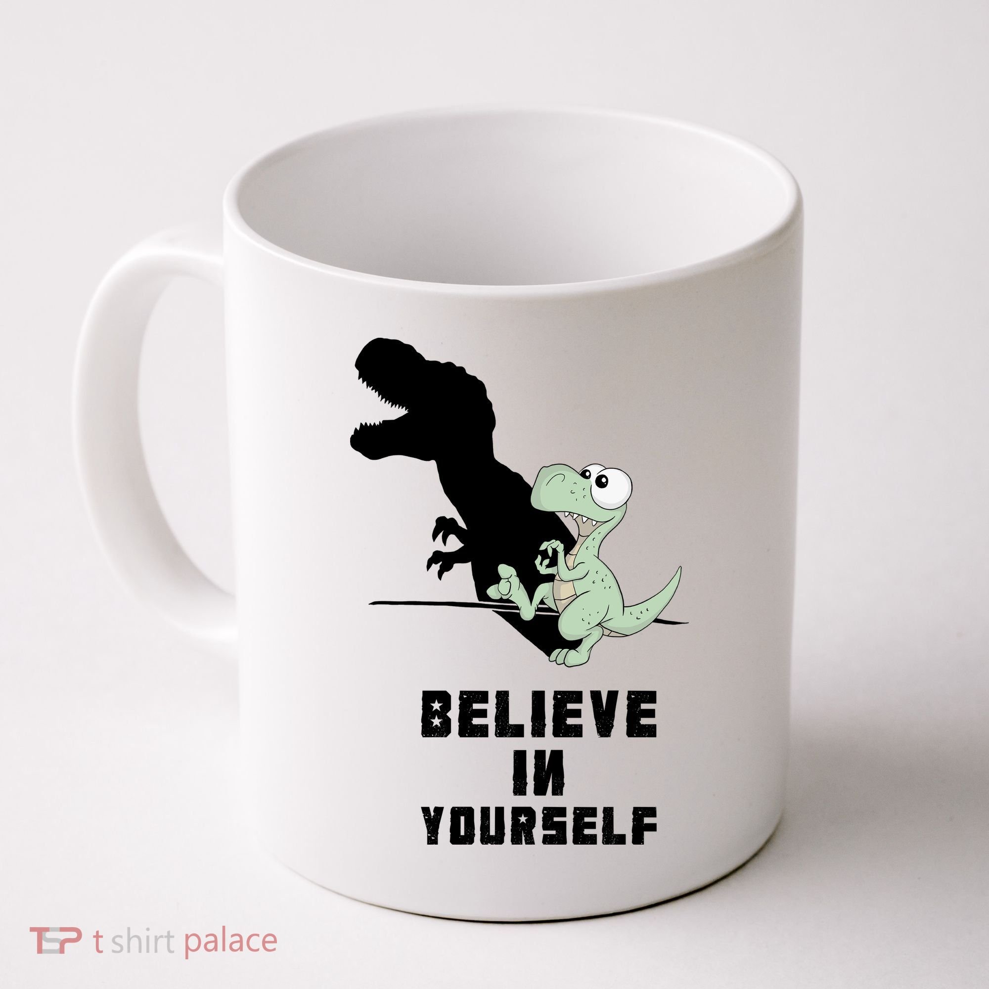 Believe In Yourself Funny Dinosaur Coffee Mug