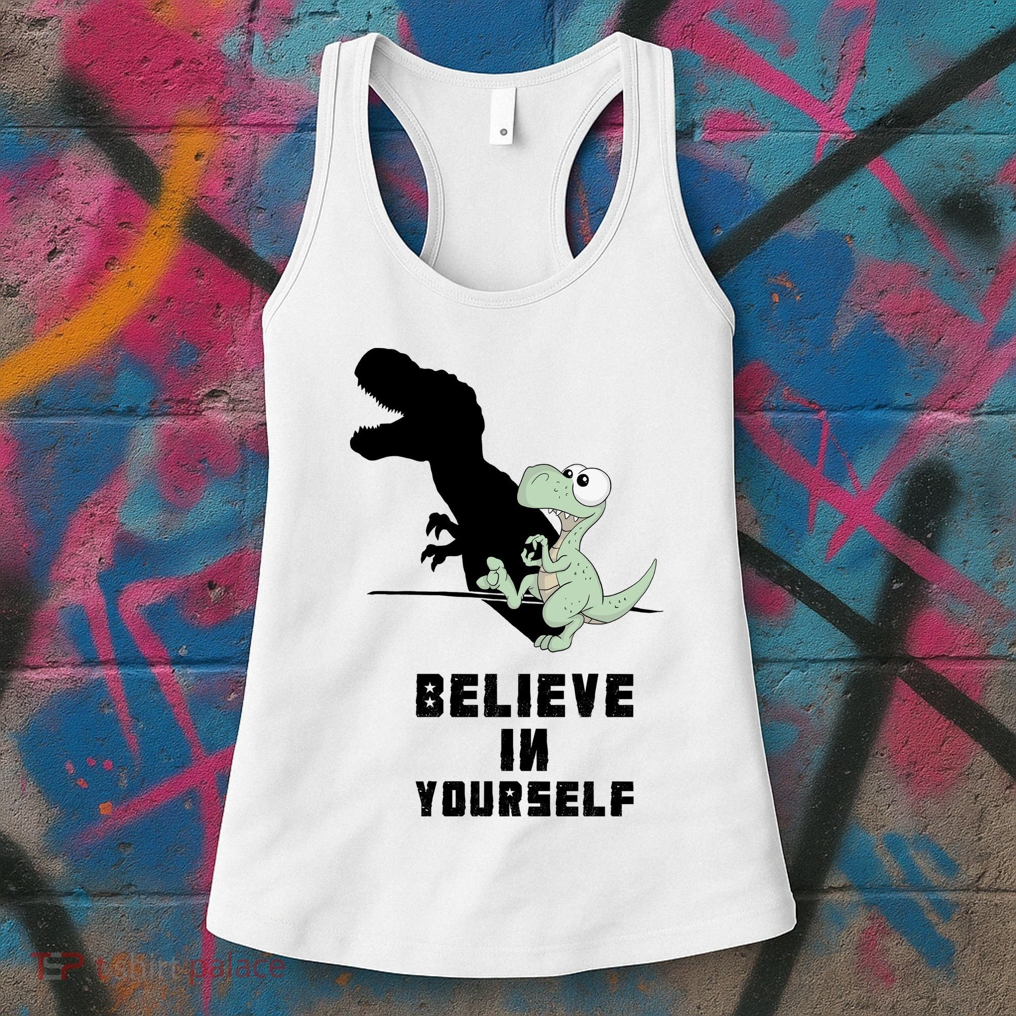Believe In Yourself Funny Dinosaur Women's Tank Top