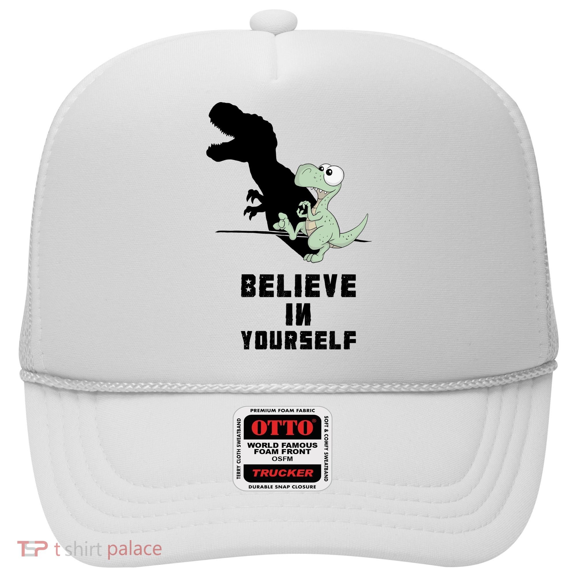 Believe In Yourself Funny Dinosaur Hat