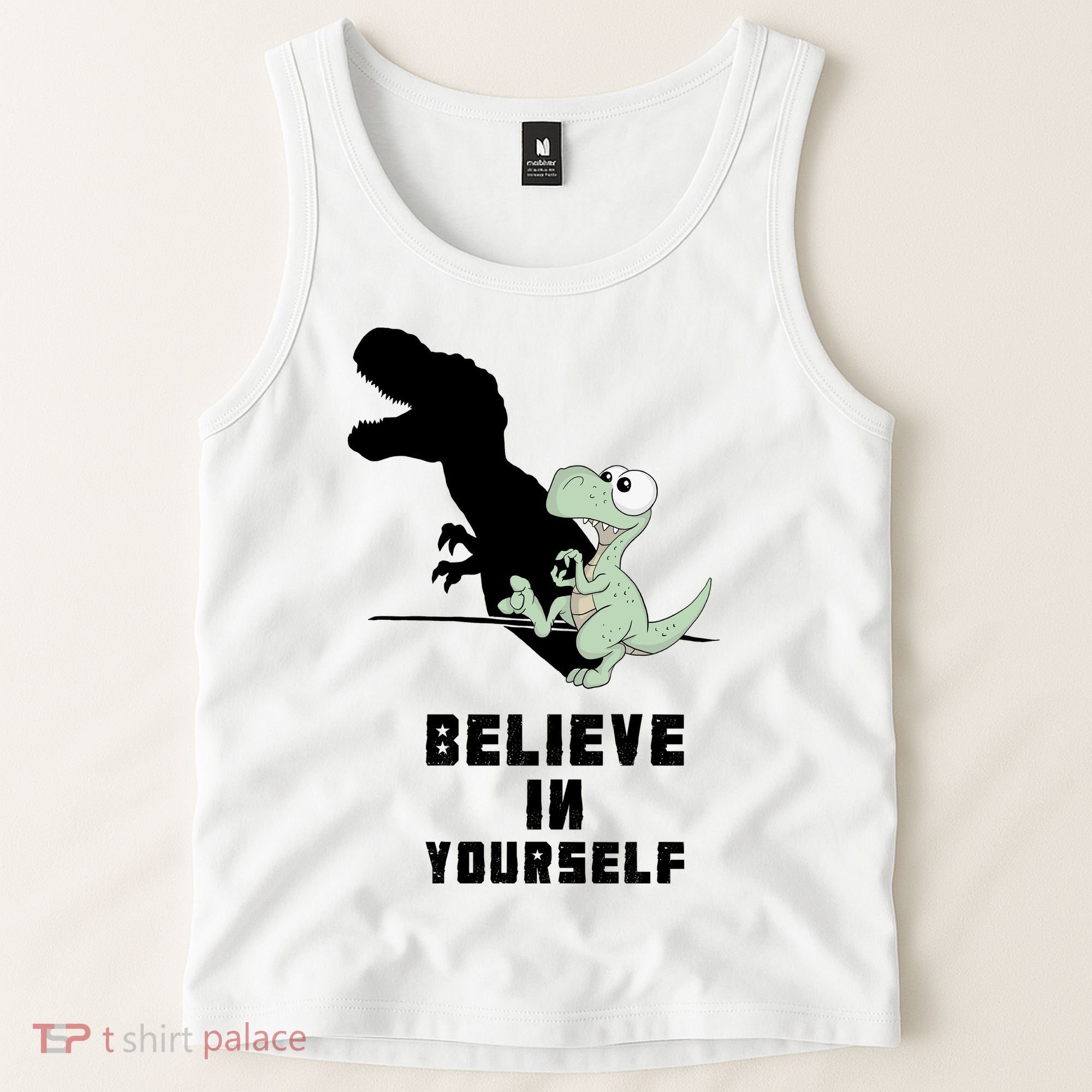 Believe In Yourself Funny Dinosaur Tank Top