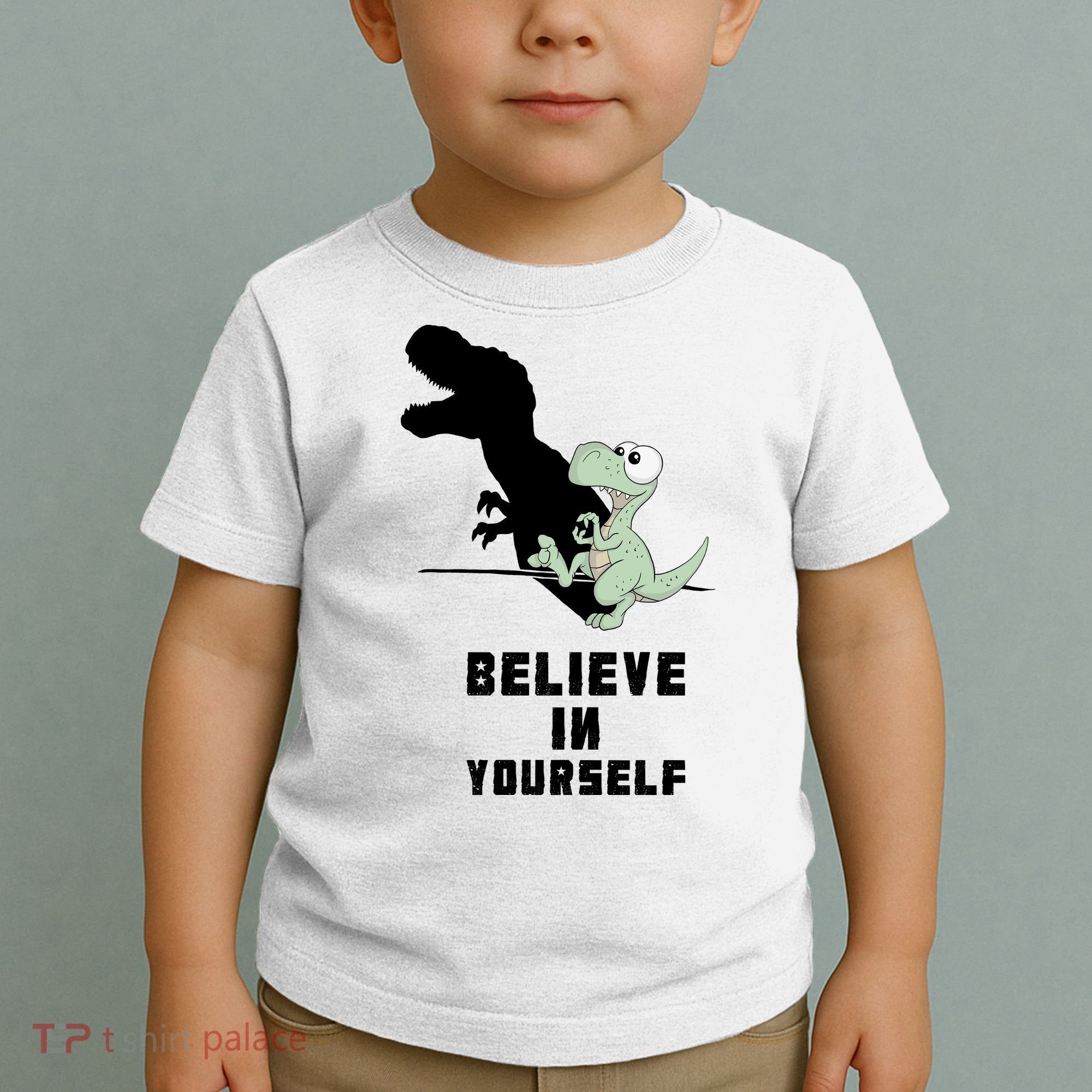 Believe In Yourself Funny Dinosaur Toddler T-Shirt