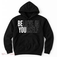 Believe In Yourself Motivational Inspirational Positive Slogan Hoodie thumb 0