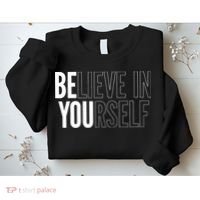 Believe In Yourself Motivational Inspirational Positive Slogan Sweatshirt thumb 2