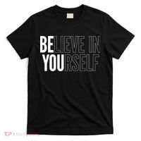Believe In Yourself Motivational Inspirational Positive Slogan T-Shirt thumb 0