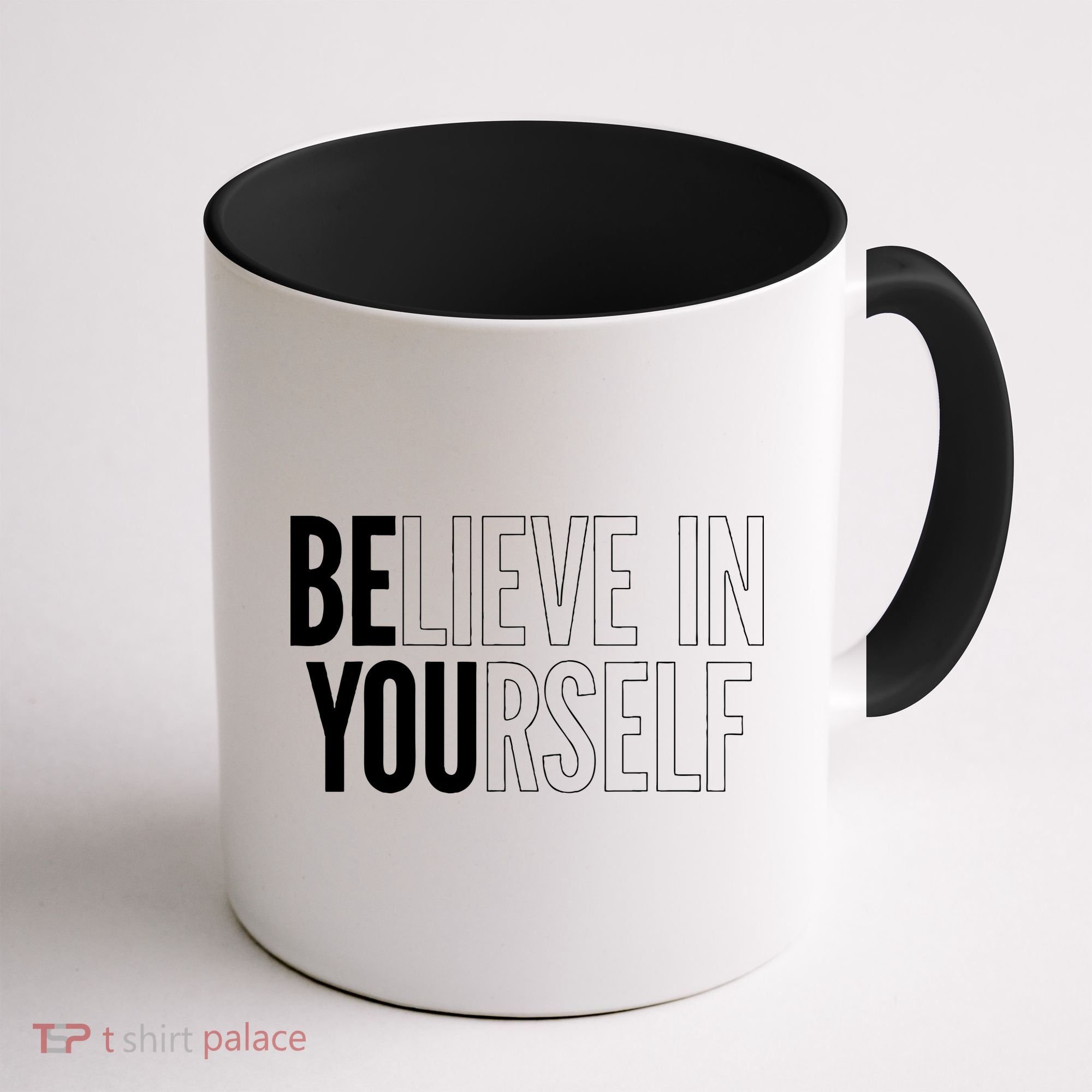 Believe In Yourself Motivational Inspirational Positive Slogan Coffee Mug