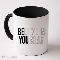 Believe In Yourself Motivational Inspirational Positive Slogan Coffee Mug thumb 0