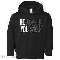 Believe In Yourself Motivational Inspirational Positive Slogan Toddler Hoodie thumb 0