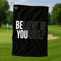 Believe In Yourself Motivational Inspirational Positive Slogan Golf Towel thumb 1
