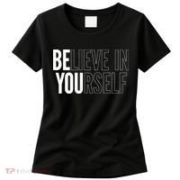 Believe In Yourself Motivational Inspirational Positive Slogan Women's T-Shirt thumb 0