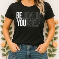 Believe In Yourself Motivational Inspirational Positive Slogan Women's T-Shirt thumb 2