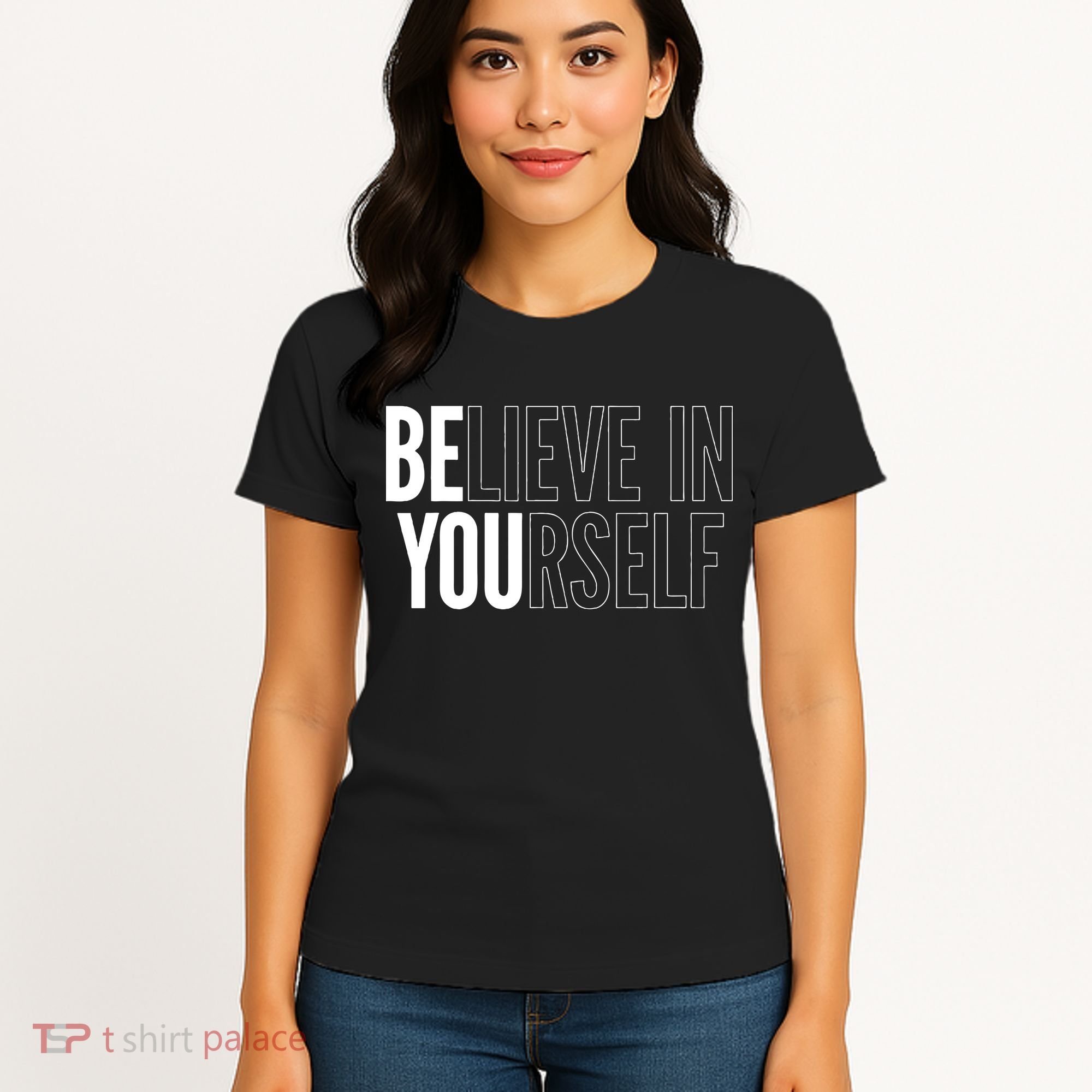 Believe In Yourself Motivational Inspirational Positive Slogan Women's T-Shirt