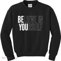 Believe In Yourself Motivational Inspirational Positive Slogan Kids Sweatshirt thumb 0