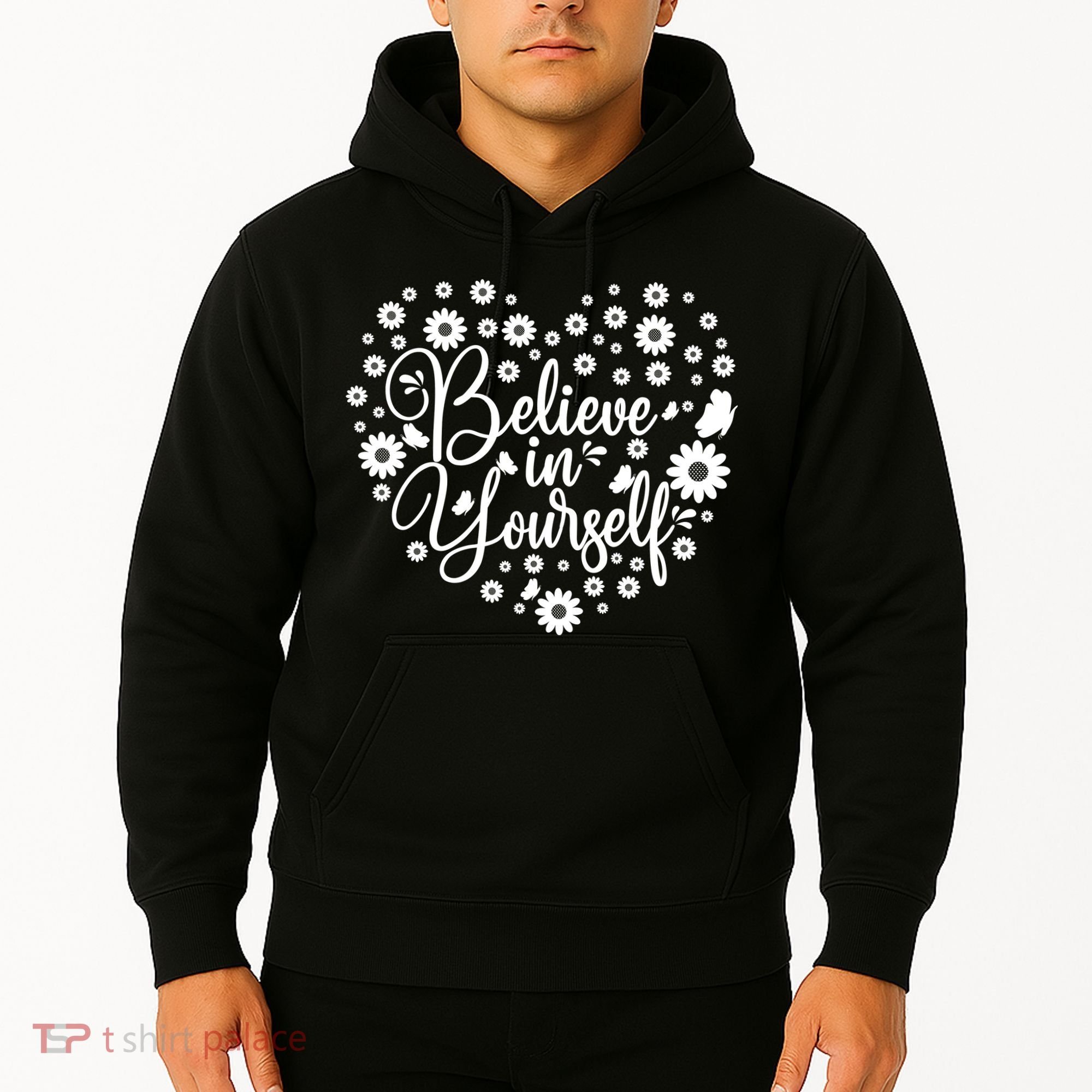 Believe In Yourself Hoodie