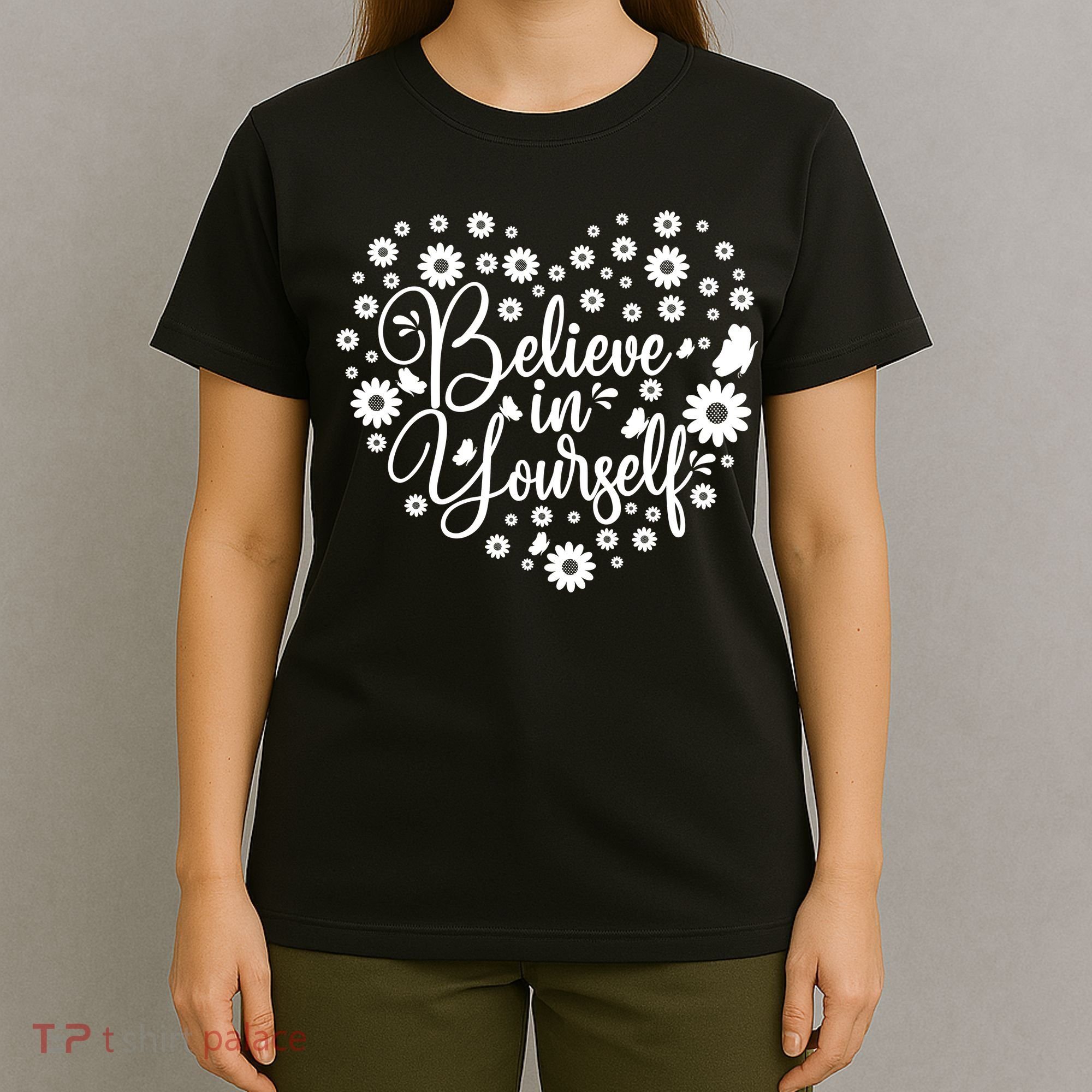 Believe In Yourself T-Shirt