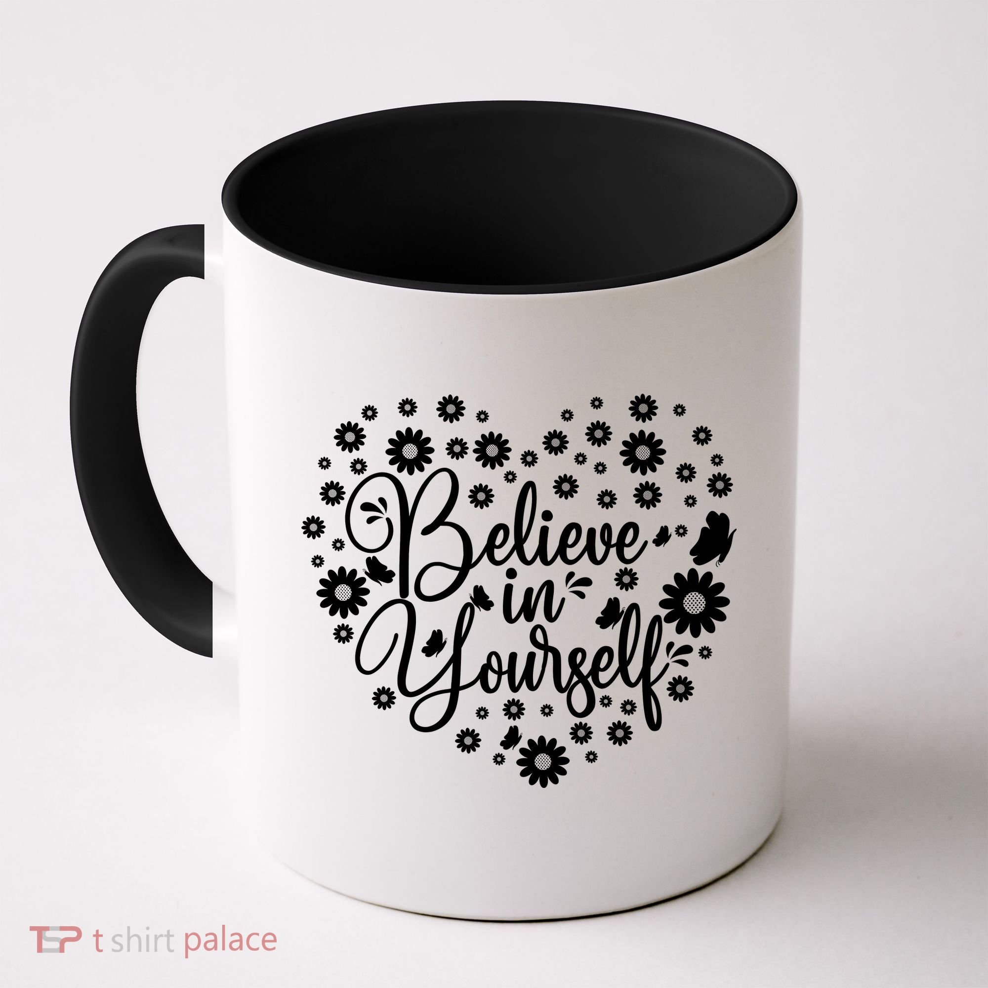 Believe In Yourself Coffee Mug