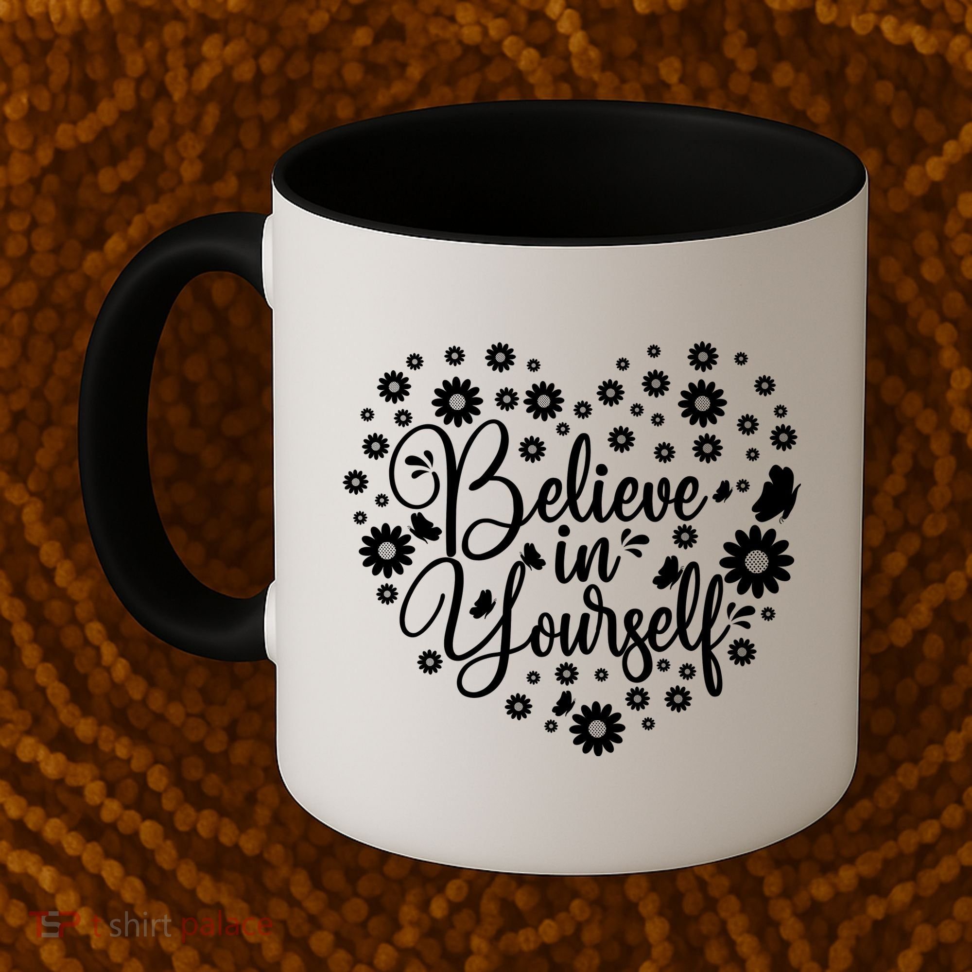 Believe In Yourself Coffee Mug