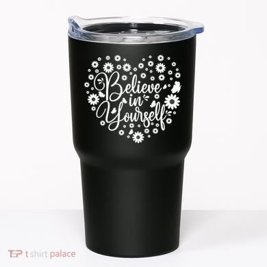 Believe In Yourself Tumbler