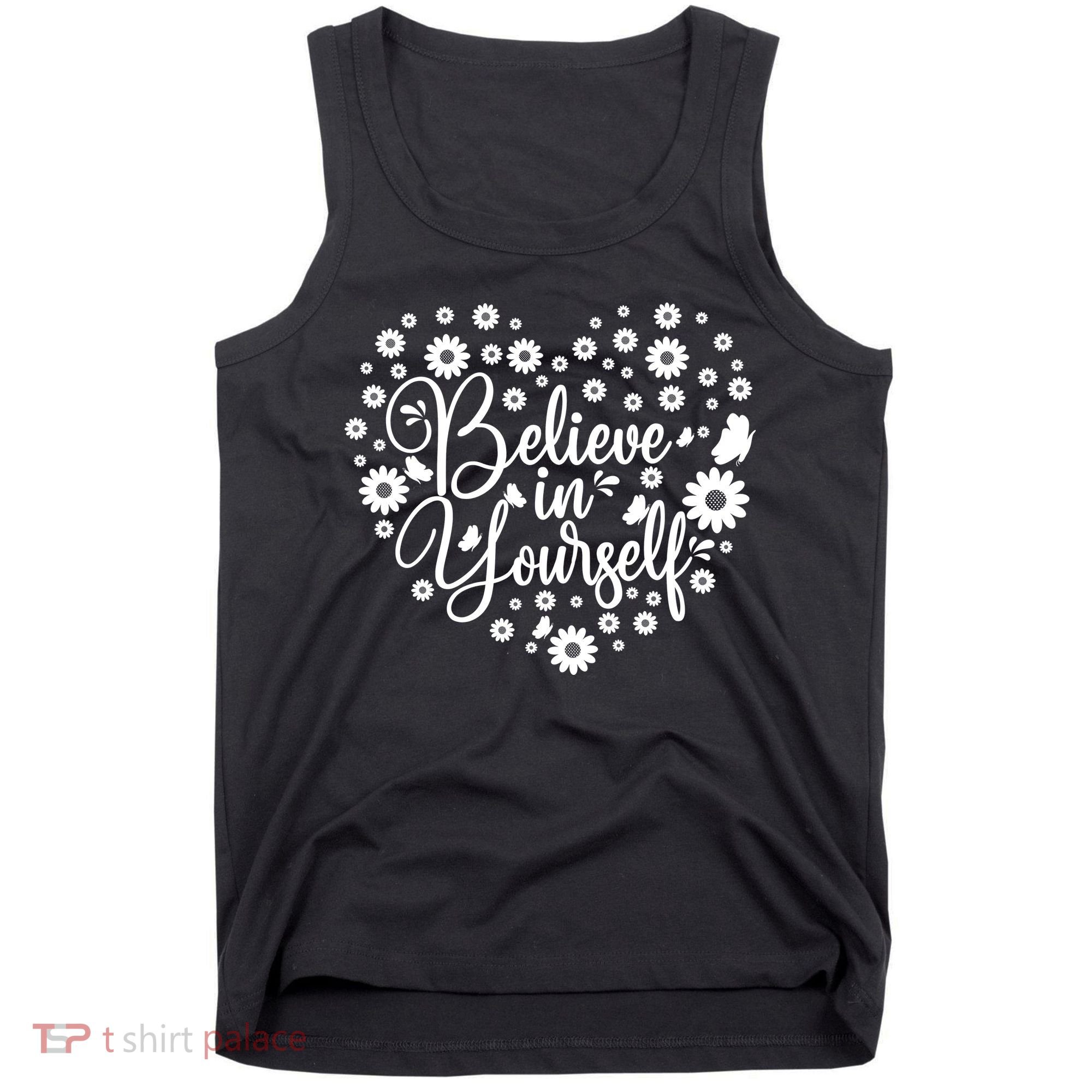 Believe In Yourself Tank Top