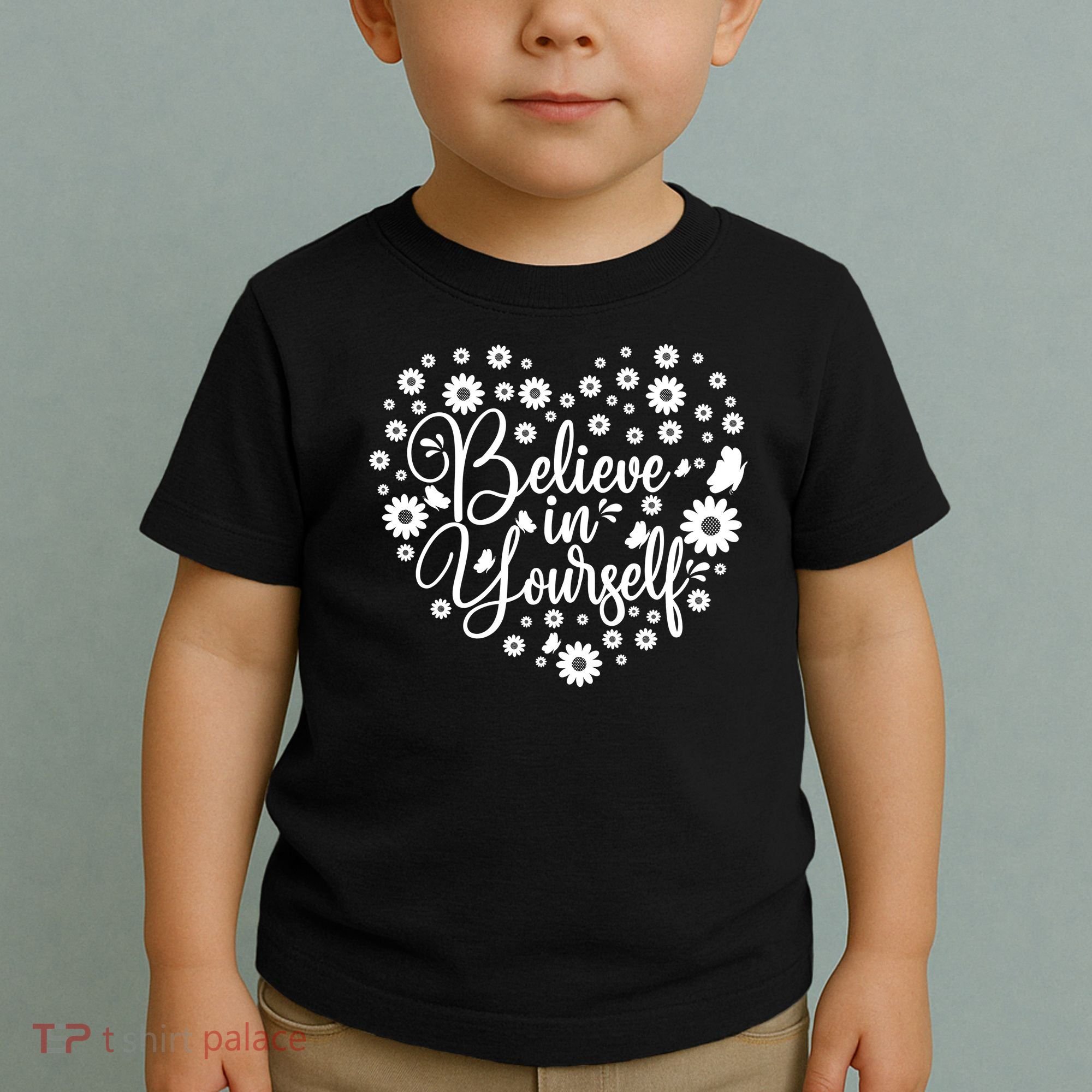 Believe In Yourself Toddler T-Shirt