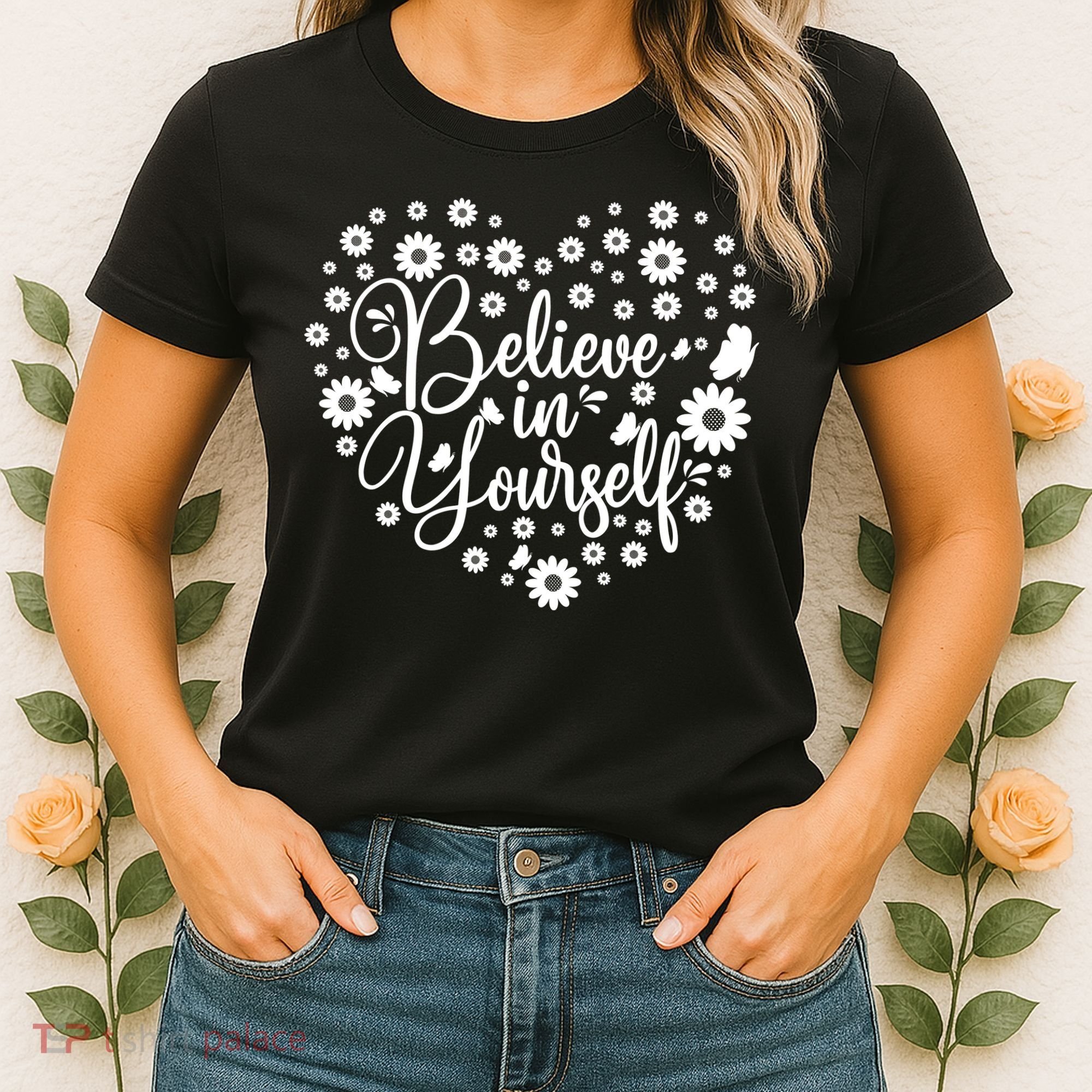 Believe In Yourself Women's T-Shirt