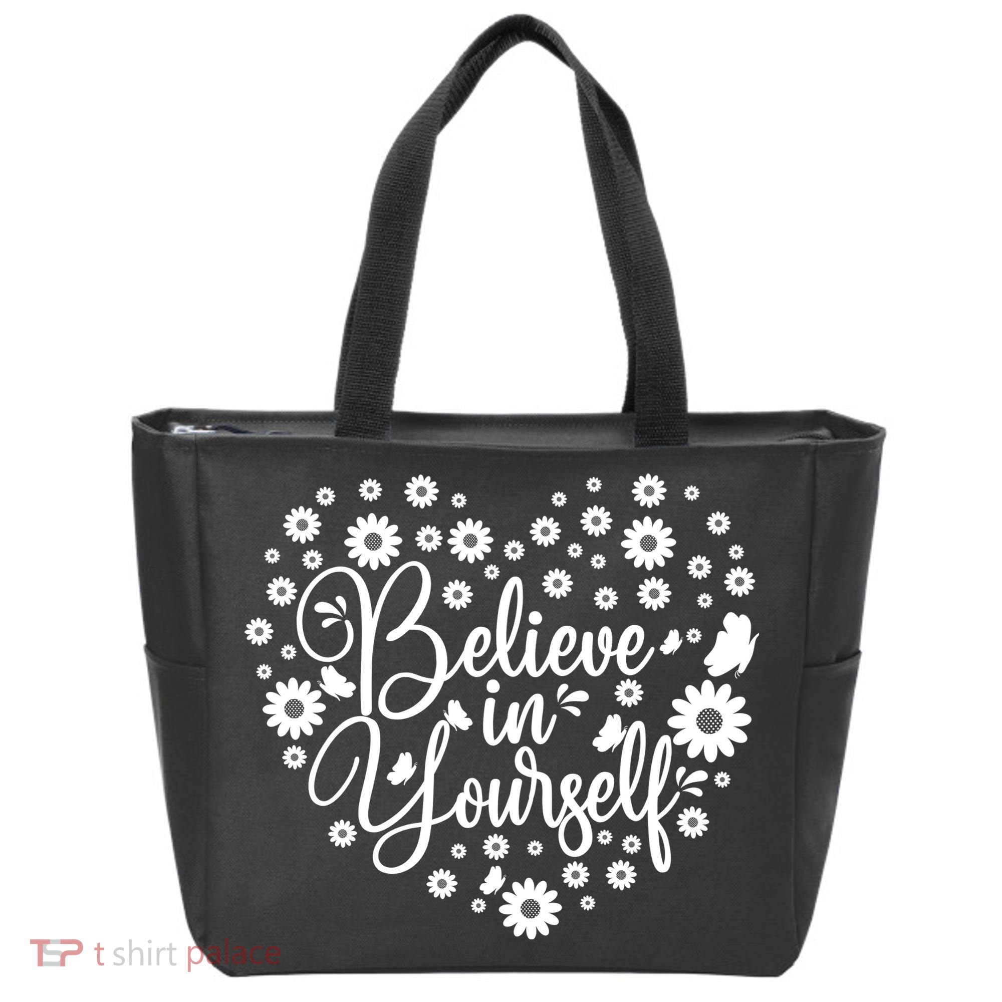 Believe In Yourself Tote Bag