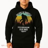Believe In Yourself Even When No One Else Does Bigfoot Hoodie thumb 2