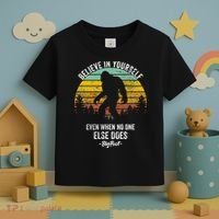 Believe In Yourself Even When No One Else Does Bigfoot Toddler T-Shirt thumb 3