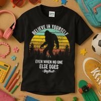 Believe In Yourself Even When No One Else Does Bigfoot Kids T-Shirt thumb 3