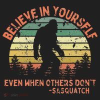 Believe In Yourself Sasquatch Funny Motivational Bigfoot Women's Sweatshirt thumb 2