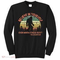 Believe In Yourself Sasquatch Funny Motivational Bigfoot Sweatshirt thumb 0