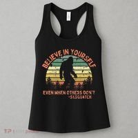 Believe In Yourself Sasquatch Funny Motivational Bigfoot Women's Tank Top thumb 3