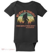 Believe In Yourself Sasquatch Funny Motivational Bigfoot Baby Bodysuit thumb 0