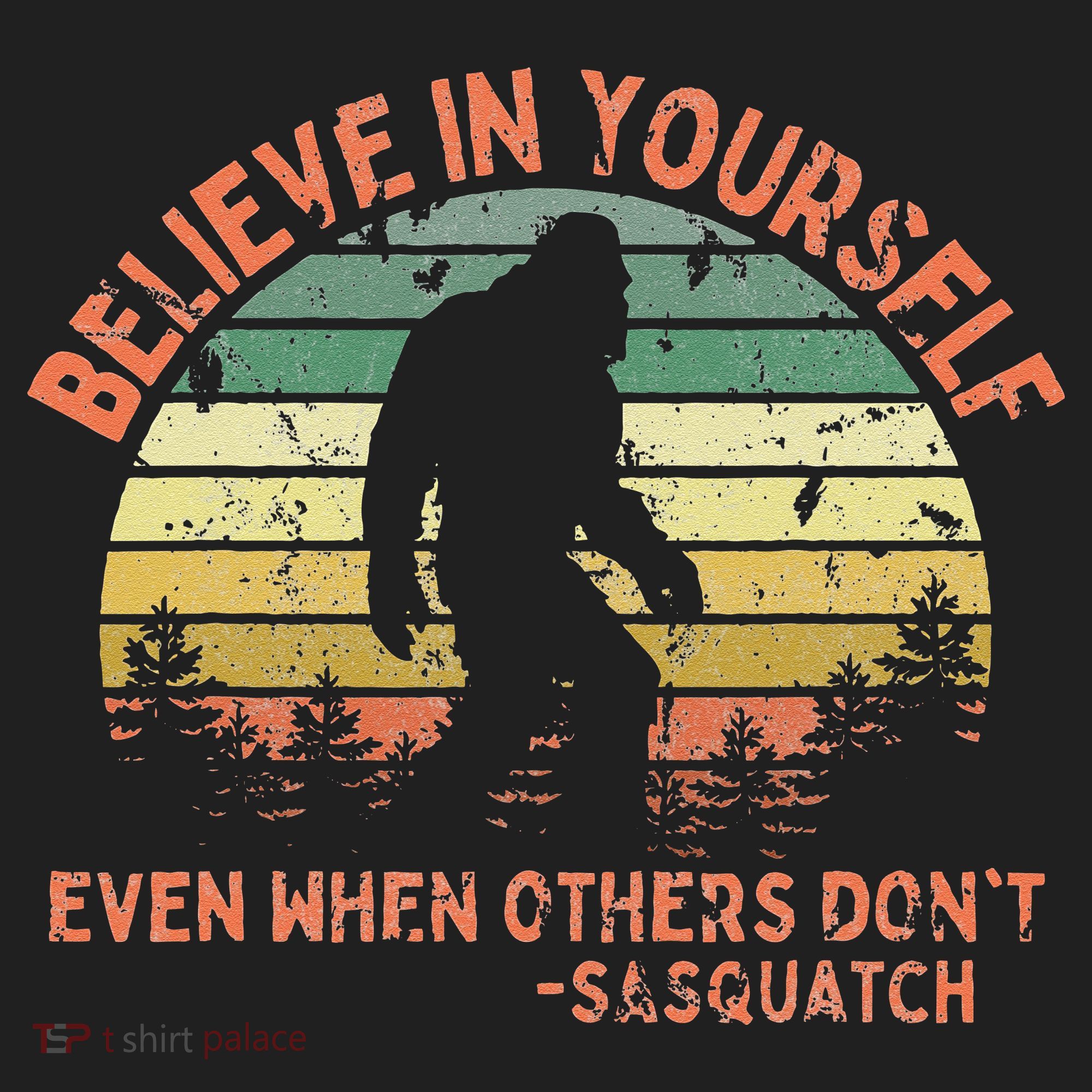 Believe In Yourself Sasquatch Funny Motivational Bigfoot Hat