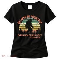 Believe In Yourself Sasquatch Funny Motivational Bigfoot Women's T-Shirt thumb 0